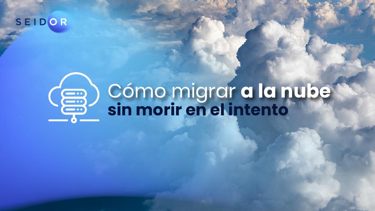 Cómo migrar a la nube