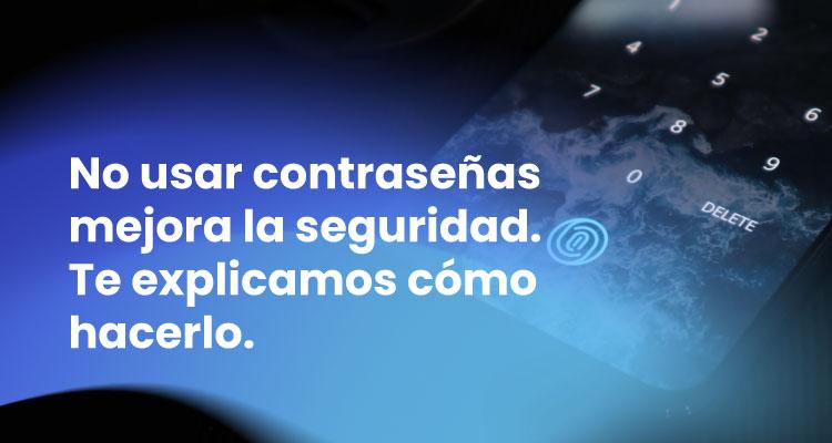 No usar contraseñas