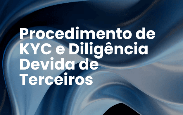 Procedimento de  KYC e Diligência  Devida de Terceiros